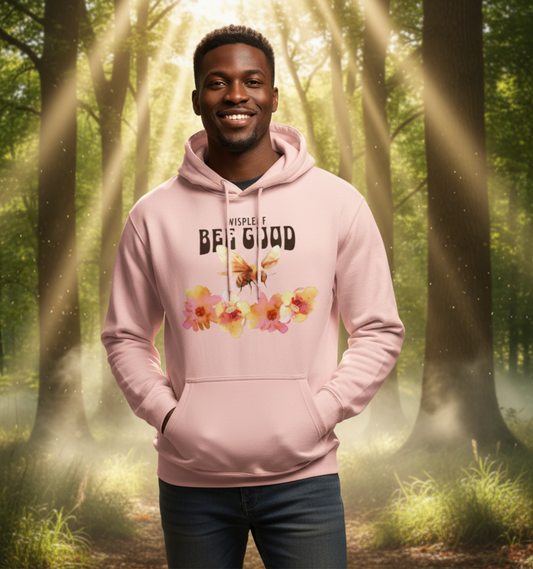 Bee Good - Unisex Hoodie